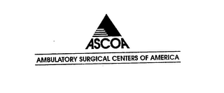 ASCOA AMBULATORY SURGICAL CENTERS OF AMERICA