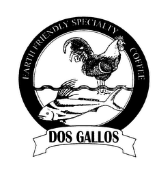 EARTH FRIENDLY SPECIALTY COFFEE DOS GALLOS