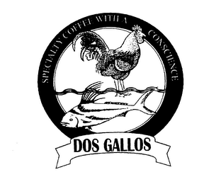 SPECIALTY COFFEE WITH A CONSCIENCE DOS GALLOS