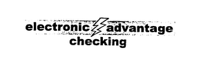 ELECTRONIC ADVANTAGE CHECKING