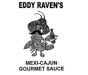 EDDY RAVEN'S MEXI-CAJUN GOURMET SAUCE