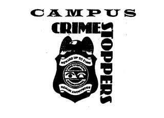 CAMPUS CRIMESTOPPERS REWARD UP TO $1000CRIME STOPPERS INTERNATIONAL REMAIN ANONYMOUS