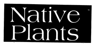 NATIVE PLANTS