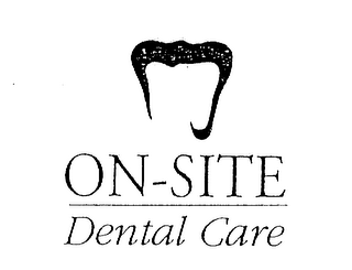 ON-SITE DENTAL CARE