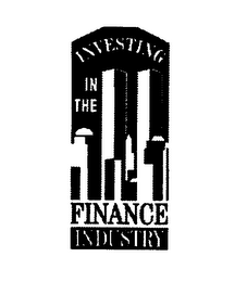 INVESTING IN THE FINANCE INDUSTRY