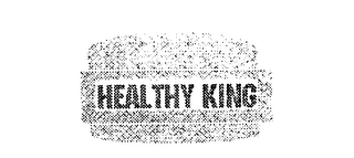 HEALTHY KING