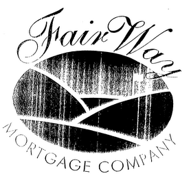 FAIR WAY MORTGAGE COMPANY