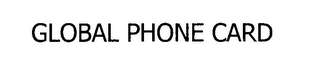 GLOBAL PHONE CARD