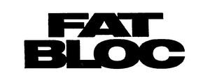 FAT BLOC