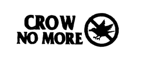 CROW NO MORE