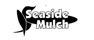 SEASIDE MULCH