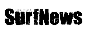 SHARP MEDIA'S SURF NEWS