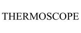 THERMOSCOPE