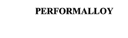 PERFORMALLOY