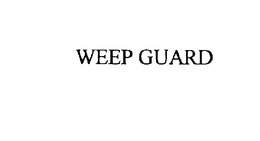 WEEP GUARD