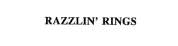 RAZZLIN' RINGS