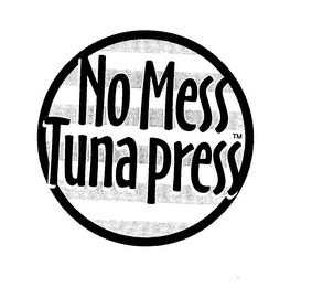 NO MESS TUNA PRESS