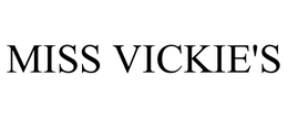 MISS VICKIE'S
