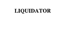 LIQUIDATOR