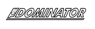 THE DOMINATOR