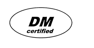 DM CERTIFIED