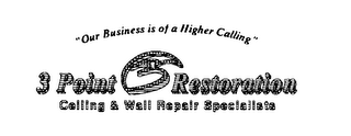 3 POINT RESTORATION CEILING & WALL REPAIR SPECIALISTS "OUR BUSINESS IS OF A HIGHER CALLING"