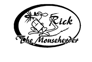 RICK THE MOUSEHERDER