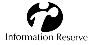 INFORMATION RESERVE