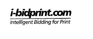 I-BIDPRINT.COM INTELLIGENT BIDDING FOR PRINT