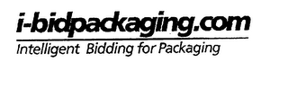 I-BIDPACKAGING.COM INTELLIGENT BIDDING FOR PACKAGING