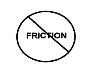 FRICTION