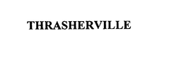 THRASHERVILLE