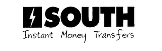 SOUTH INSTANT MONEY TRANSFERS