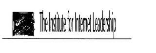 THE INSTITUTE FOR INTERNET LEADERSHIP