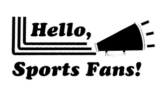 HELLO, SPORTS FANS!