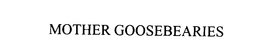 MOTHER GOOSEBEARIES
