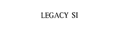 LEGACY SI