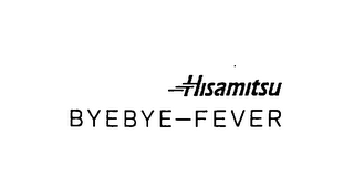 HISAMITSU BYEBYE-FEVER