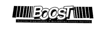 BOOST BUSINESS ORGANIZATION & OCCUPATION SERVICE TRAINING