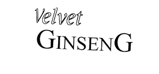 VELVET GINSENG