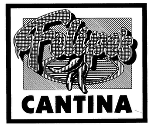 FELIPE'S CANTINA