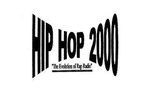 HIP HOP 2000 THE EVOLUTION OF RAP RADIO