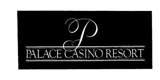 P PALACE CASINO RESORT