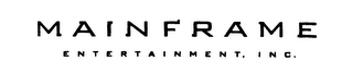 MAINFRAME ENTERTAINMENT, INC.