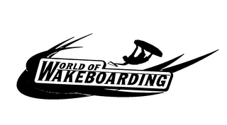 WORLD OF WAKEBOARDING