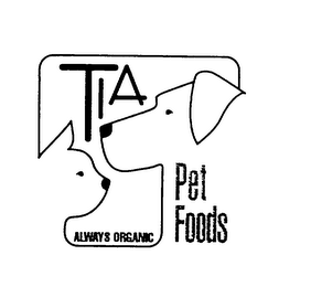 TIA PET FOODS ALWAYS ORGANIC