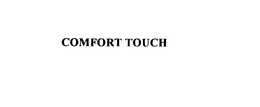 COMFORT TOUCH