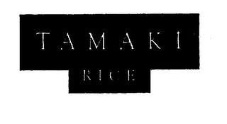 TAMAKI RICE