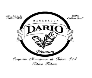 HAND MADE 100% CUBAN SEED NICARAGUA DARIO PREMIUM COMPANIA NICARAGUENSE DE TABACO S.A. TABACO HABANO