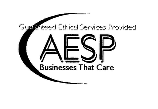 GUARANTEED ETHICAL SERVICES PROVIDED AESP BUSINESS THAT CARE